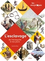 Couverture du livre Esclavage : de l'Antiquité à nos jours (L') - MIRZA SANDRINE - 9782408026974