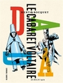 Couverture du livre Cabaret Voltaire : Zurich 1916 (Le) - Bocquet José-Louis & Kent - 9782413085355