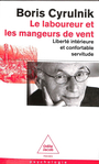 Couverture du livre Laboureur et les mangeurs de vent : liberté intérieure et - CYRULNIK BORIS - 9782415009328