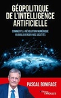 Couverture du livre Géopolitique de l'intelligence artificielle: comment la - BONIFACE PASCAL - 9782416000553