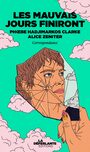 Couverture du livre Les mauvais jours finiront - Zeniter Alice - 9782487162662