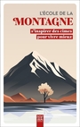 Couverture du livre École de la montagne : s'inspirer des cimes pour vivre mieux (L') - Suzac éditions - 9782487211360