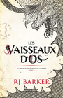 Couverture du livre Trilogie de l'enfant de la marée (La) 1 Les vaisseaux d'os - Barker R.J. - 9782487635036