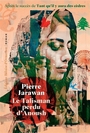Couverture du livre Talisman perdu d'Anoush (Le) - Jarawan Pierre - 9782487819597