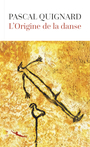 Couverture du livre L'Origine de la danse - QUIGNARD PASCAL - 9782488632164