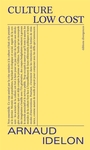 Couverture du livre Culture low cost - Idelon Arnaud - 9782488855013