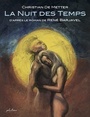 Couverture du livre Nuit des temps (La) - METTER CHRISTIAN DE - 9782491467135