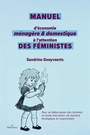 Couverture du livre Manuel d'économie ménagère et domestique à l'attention des... - GOEYVAERTS Sandrine - 9782492312168