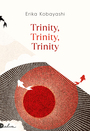 Couverture du livre Trinity, trinity, trinity - Kobayashi Erika - 9782492596056