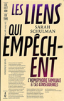 Couverture du livre Liens qui empêchent : l'homophobie familiale et ses conséquences - SCHULMAN SARAH - 9782494983113