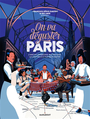 Couverture du livre On va déguster Paris : l'encyclopédie qui dévore la capitale à... - Gaudry François-Régis - 9782501125338