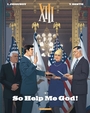 Couverture du livre XIII 30 So help me God! - Sente Yves - 9782505140450