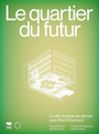 Couverture du livre Quartier du futur (Le) : la ville végétale de demain avec Merci - Meunier Hugo & Ferla Myrtille - 9782603031506