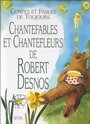 Couverture du livre Chantefables et chantefleurs de robert desnos - DESNOS ROBERT - 9782700010060