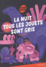 Couverture du livre Nuit tous les jouets sont gris (La) - Darco Elie - 9782700258417