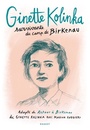 Couverture du livre Ginette Kolinka, survivante du camp de Birkenau - Kolinka Ginette - 9782700275575