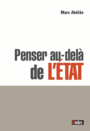 Couverture du livre Penser au-delà de l'Etat - Abélès Marc - 9782701183831