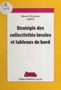 Couverture du livre Stratégie des collectivités locales et tableaux de bord - Leroy Marie-Christine - 9782701309712