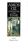 Couverture du livre Connaitre une femme - OZ AMOS - 9782702119419