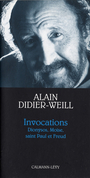 Couverture du livre Invocations (Dionysos, Moise, Saint-Paul et Freud) - DIDIER-WEILL ALAIN - 9782702128633