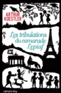 Couverture du livre Tribulations du camarade Lepiaf (Les) - KOESTLER ARTHUR - 9782702158708