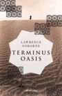 Couverture du livre Terminus Oasis - OSBORNE LAWRENCE - 9782702159460
