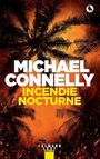 Couverture du livre Incendie nocturne - CONNELLY MICHAEL - 9782702166321