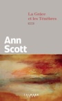 Couverture du livre Grâce et les ténèbres (La) - SCOTT ANN - 9782702168981
