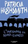 Couverture du livre Inconnu du Nord-Express (L') - HIGHSMITH PATRICIA - 9782702180914