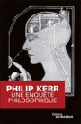 Couverture du livre Une enquête philosophique - KERR PHILIP - 9782702434840