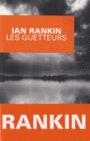 Couverture du livre Guetteurs (Les) - RANKIN IAN - 9782702436998
