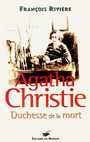 Couverture du livre Agatha christie duchesse de la mort - RIVIERE FRANCOIS - 9782702479315