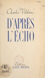 Couverture du livre D'après l'écho - VILDRAC CHARLES - 9782705001490