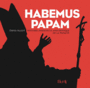 Couverture du livre Habemus papam : histoire insolite et anecdotique de la papauté - ALLIOT DAVID - 9782705805166
