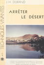 Couverture du livre Arrêter le désert - Durand Jacques Henry - 9782705920371