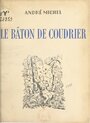 Couverture du livre Le bâton de coudrier - Michel André - 9782706274268