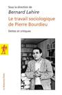 Couverture du livre Travail sociologique de pierre bourdieu - LAHIRE BERNARD - 9782707134936