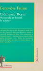 Couverture du livre Clemence royer : philosophe et femme de sciences - FRAISSE GENEVIEVE - 9782707138378