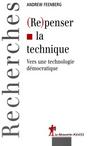 Couverture du livre (re)penser La Technique - FEENBERG ANDREW - 9782707141477