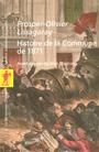 Couverture du livre Histoire de la commune de 1871 - LISSAGARAY PROSPER-OLIVIER - 9782707145208