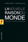Couverture du livre Nouvelle raison du monde : essai sur la société néolibérale - Dardot Pierre - 9782707165022