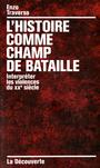 Couverture du livre Histoire comme champ de bataille (L') - TRAVERSO ENZO - 9782707165695
