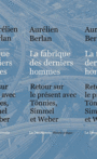Couverture du livre Fabrique des derniers hommes (La) - Berlan Aurélien - 9782707172945