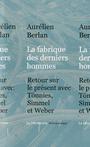 Couverture du livre La fabrique des derniers hommes - Berlan Aurélien - 9782707175533