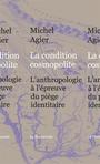 Couverture du livre Condition Cosmopolite -Anthropolo.. [num] - AGIER MICHEL - 9782707176837