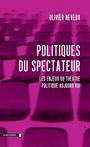 Couverture du livre Politiques Du Spectateur [num] - Neveux Olivier - 9782707177667