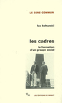 Book cover: Les cadres : la formation d'un groupe social - BOLTANSKI LUC - 9782707306173