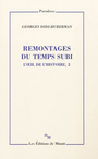 Couverture du livre L'oeil de l'histoire 2 Remontages du temps Subi - DIDI-HUBERMAN GEORGES - 9782707321367