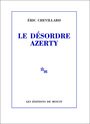 Couverture du livre Désordre Azerty (Le) - Chevillard Éric - 9782707323361