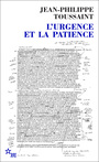 Couverture du livre Urgence et la patience (L') - TOUSSAINT JEAN-PHILIPPE - 9782707329035